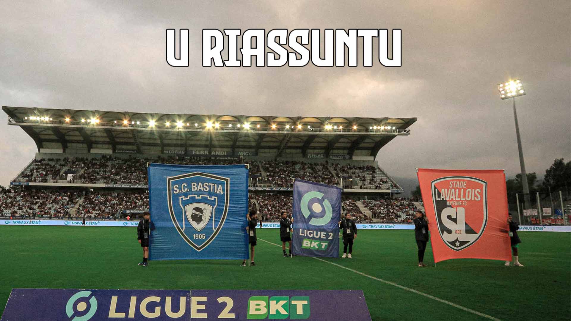 J6 | SC Bastia 0-3 Laval MFC : Le résumé