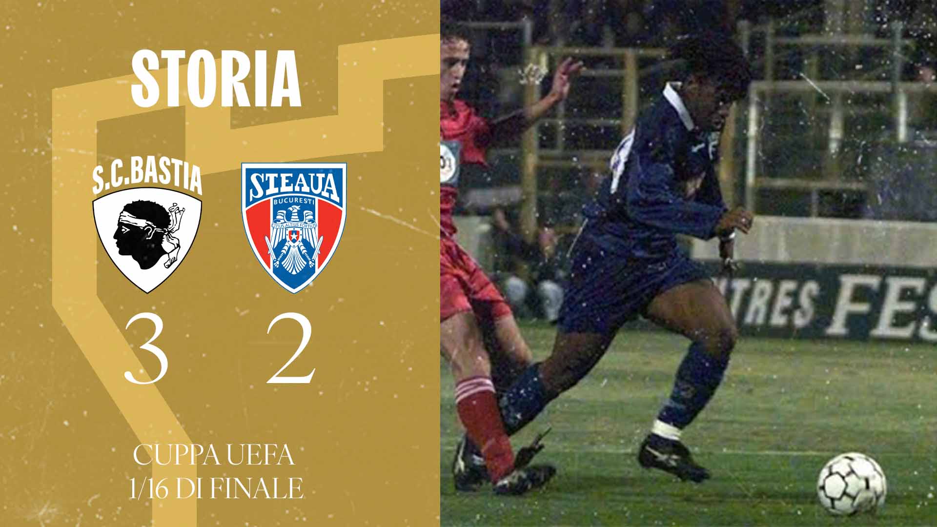 Coupe UEFA 97-98 : SC Bastia 3-2 Steaua Bucarest