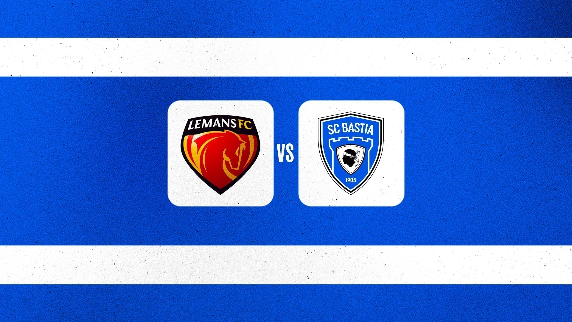 Le Mans FC - SC Bastia : Tutte l'infurmazione !