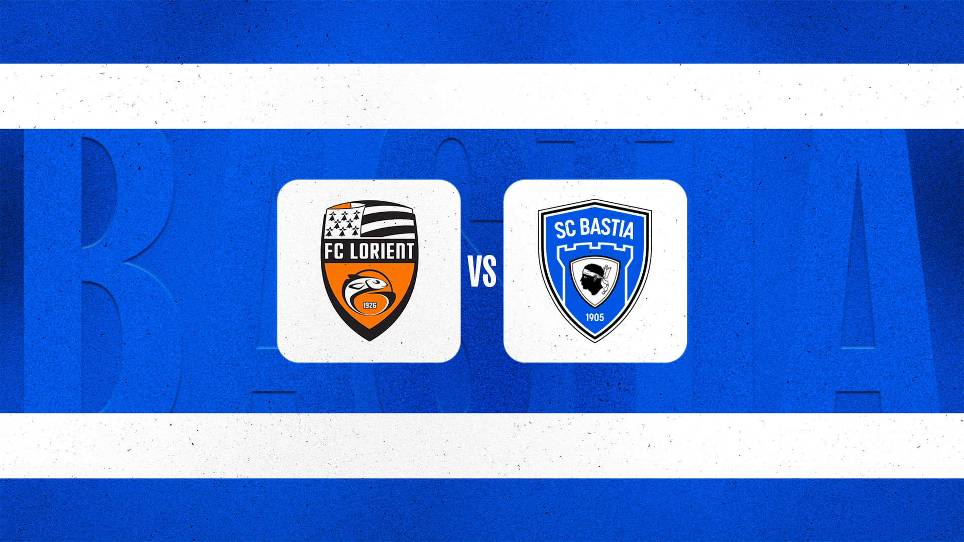 FC Lorient - SC Bastia : Toutes les infos !