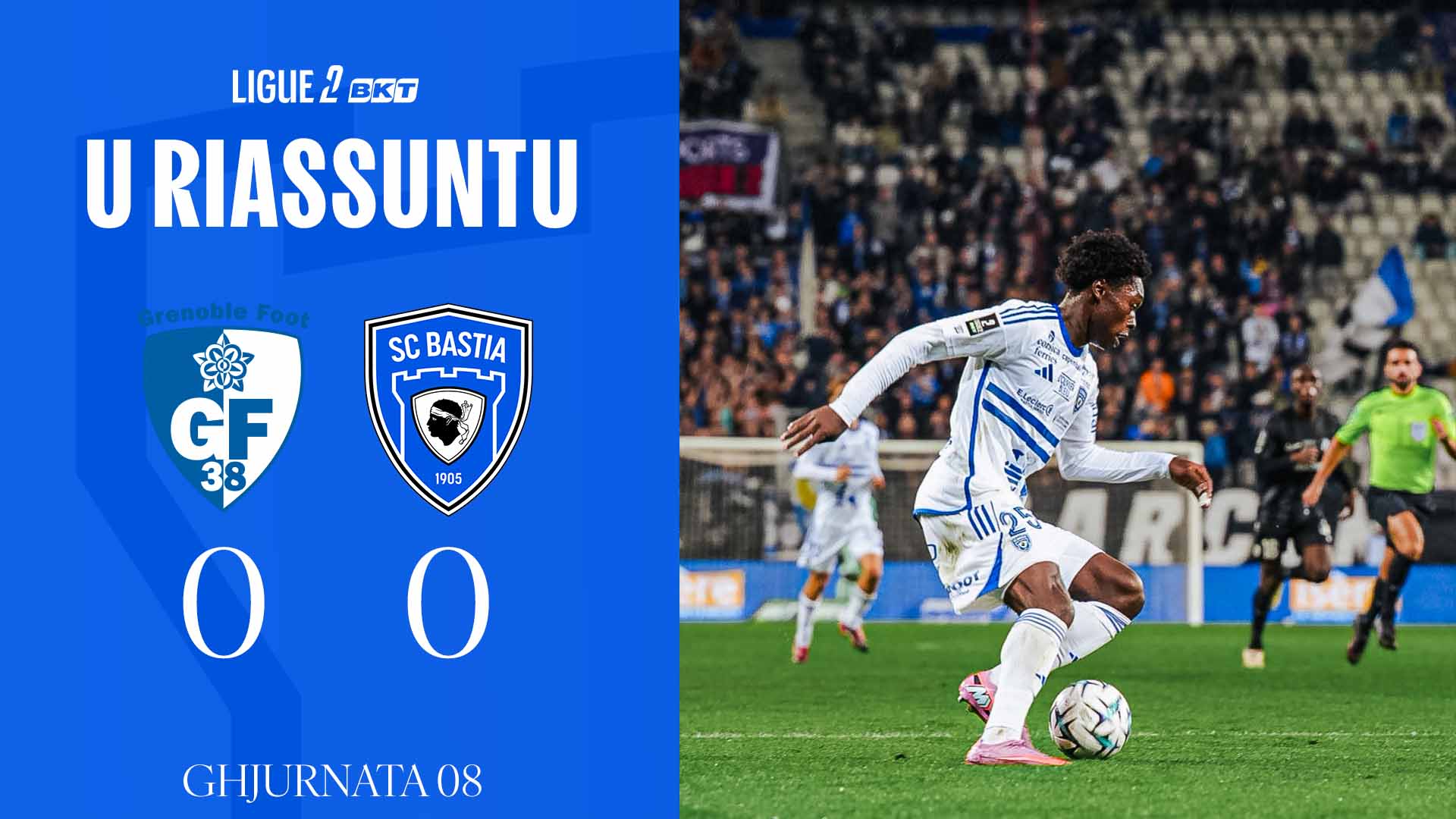 Grenoble Foot 38 0-0 SC Bastia : U Riassuntu