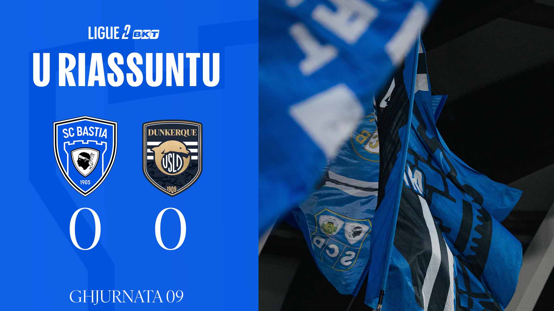 SC Bastia 0-0 USL Dunkerque | U Riassuntu
