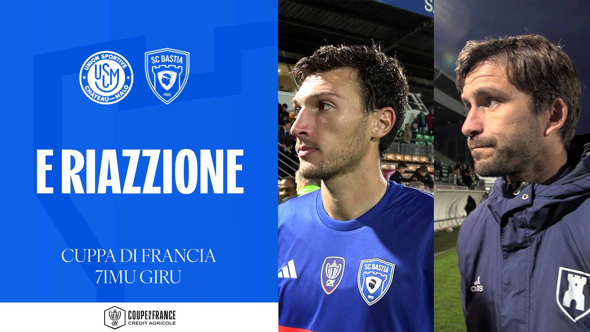 [CDF] US Château-Malo - SC Bastia : E riazzione di dopu scontru