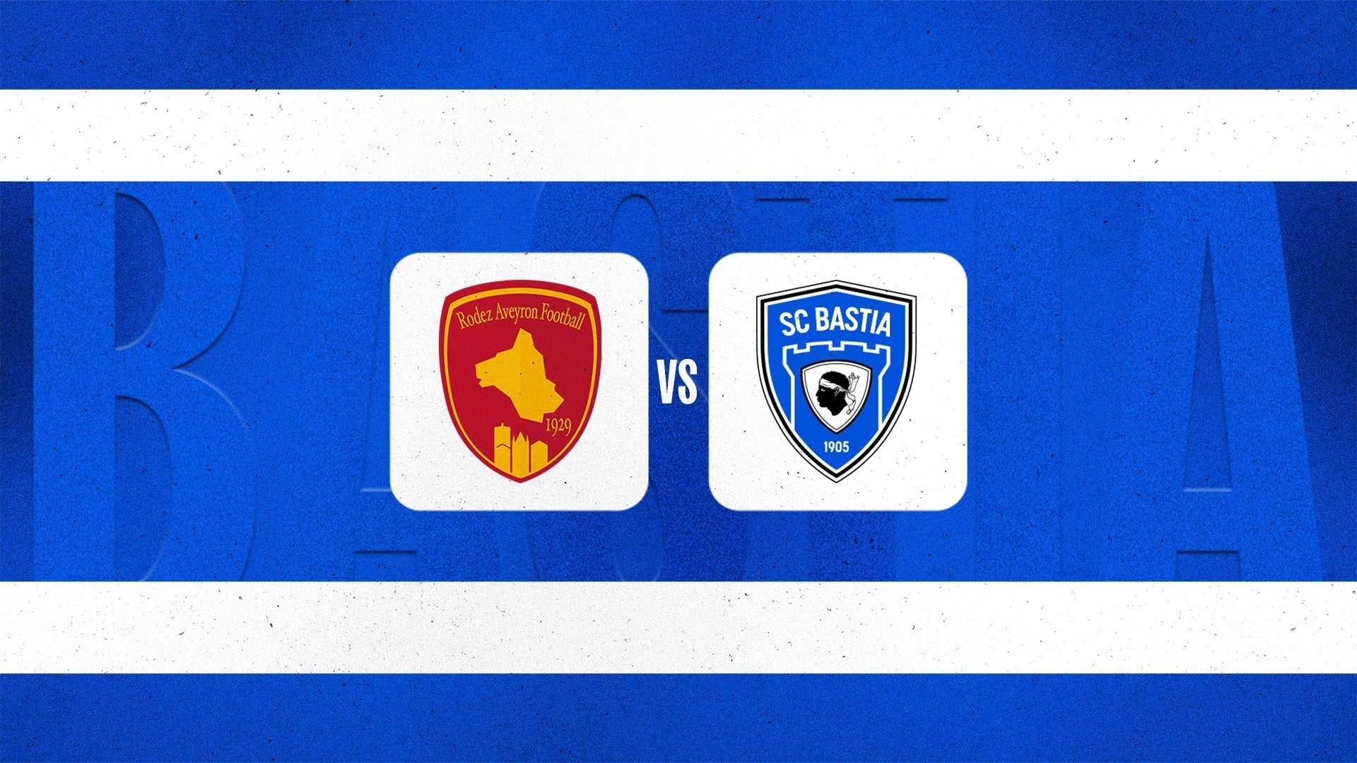 Rodez-Bastia : Toutes les infos !